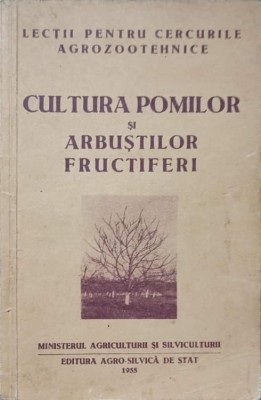 CULTURA POMILOR SI ARBUSTILOR FRUCTIFERI-V. DOBROGEANU, E. DODU, I. ILIESCU, E. BOIANGIU, M. VASILIU-225545 foto