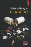 Placebo - Paperback brosat - Adriana Neagoe - Polirom