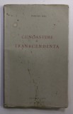 CUNOASTERE SI TRANSCENDENTA de DUMITRU ISAC , 1943 , PREZINTA PETE SI URME DE UZURA *