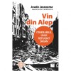 Vin din Alep. Itinerariul unui refugiat sirian - Joude Jassouma, Laurence de Cambronne, Niculescu