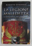 LA LEGIONE MALEDETTA - IL GENERALE DEI DANNATI di ROBERTO GENOVESI , 2016