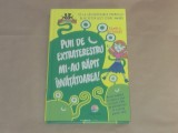 PAMELA BUTCHART - PUII DE EXTRATERESTRU MI-AU RAPIT INVATATOAREA ! cartonata