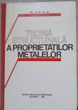 TEORIA STRUCTURALA A PROPRIETATILOR METALELOR-N. GERU
