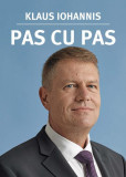 Carte Pas cu pas Klaus Iohannis Curtea Veche Biografii Memorii Jurnale Non-fictiune Paperback brosat