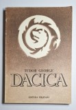 Tudor George &ndash; &bdquo;Dacica. Epopee națională &icirc;n sonete&rdquo;, cuv&acirc;nt &icirc;nainte de Alexandru Balaci, Editura Militară, București, 1984