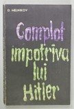 COMPLOT IMPOTRIVA LUI HITLER de D. MELNIKOV , 1963