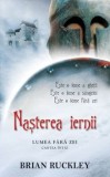 Cumpara ieftin Nasterea iernii. Lumea fara zei. Cartea intai/Brian Ruckley, Rao