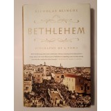 Nicholas Blincoe - Bethlehem: Biography of A Town (2017)