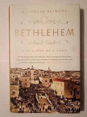 Nicholas Blincoe - Bethlehem: Biography of A Town (2017) foto
