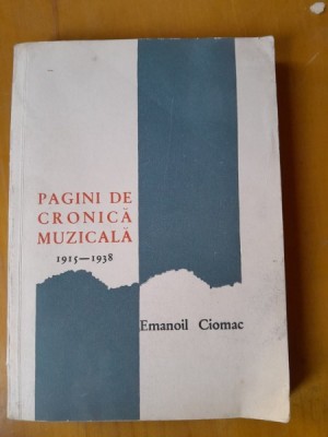 Pagini de cronica muzicala - Emanoil Ciomac foto