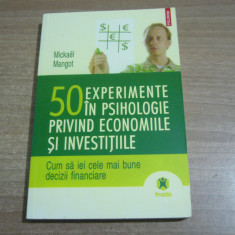 M. Mangot - 50 de experimente in psihologie privind economiile si investitiile