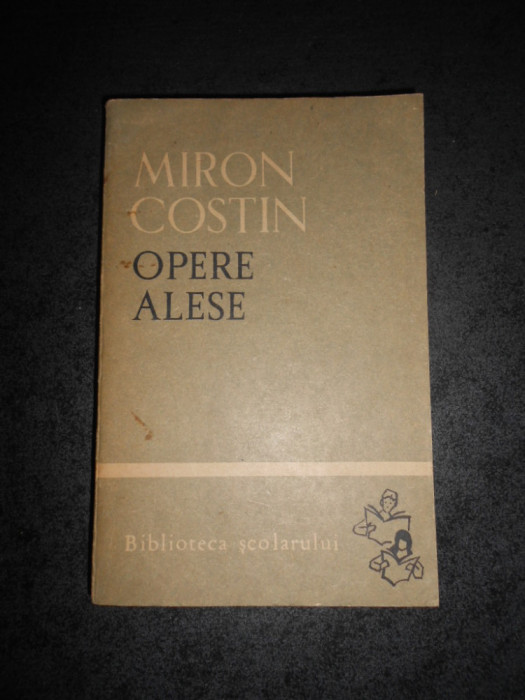 MIRON COSTIN - OPERE ALESE
