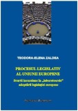 Procesul legislativ al Uniunii Europene | Teodora-Elena Zaldea, 2024, Institutul European