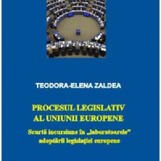 Procesul legislativ al Uniunii Europene | Teodora-Elena Zaldea