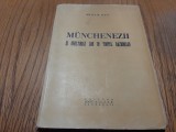 MUNCHENEZII SI UNELTIRILE LOR IN TIMPUL RAZBOIULUI - Mihail Gus - 142 p., Alta editura