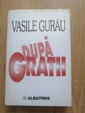 Vasile Gurau - Dupa gratii - Editura: Albatros : 1999