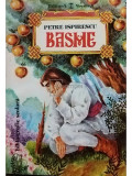 Petre Ispirescu - Basme (editia 1996)