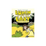 Lunch Lady and the Summer Camp Shakedown