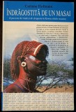 Indragostita de un masai. O poveste de viata si de dragoste in Kenya zilelor noastre - Corinne Hofmann, FOTOGRAFII COLOR, ISBN 973 724 010 3, ALLFA