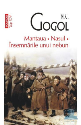 Mantaua. Nasul. Insemnarile unui nebun foto