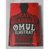 Ray Bradbury - Omul Ilustrat