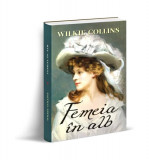 Femeia &icirc;n alb - Paperback brosat - Wilkie Collins - Orizonturi, 2022