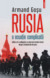 Rusia, o ecuatie complicata, Armand Gosu