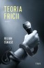 Teoria fricii &ndash; Iulian Tanase