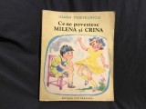 carte Ce ne povestesc Milena si Crina de Ioana Postelnicu ilustratii de Ecaterina Draganovici anul 1982 / 150 pagini
