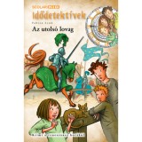 Az utols&oacute; lovag - Idődetekt&iacute;vek - Fabian Lenk