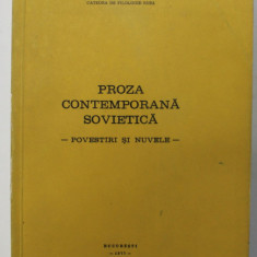 PROZA CONTEMPORANA SOVIETICA - POVESTIRI SI NUVELE - CURS UNIVERSITAR , 1977