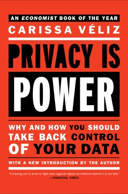 Privacy Is Power: Why and How You Should Take Back Control of Your Data foto