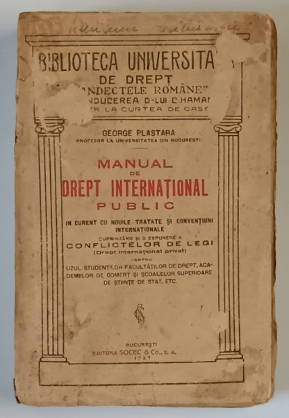 MANUAL DE DREPT INTERNATIONAL PUBLIC , IN CURENT CU NOUILE TRATATE SI CONVENTIUNI INTERNATIONALE , CUPRIZAND SI O EXPUNERE A CONFLICTELOR DE LEGI de G