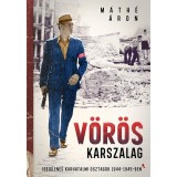 V&ouml;r&ouml;s karszalag - Ideiglenes karhatalmi osztagok 1944-1945-ben - M&aacute;th&eacute; &Aacute;ron