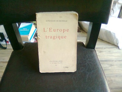 L&amp;#039;EUROPE TRAGIQUE - GONZAGUE DE REYNOLD foto