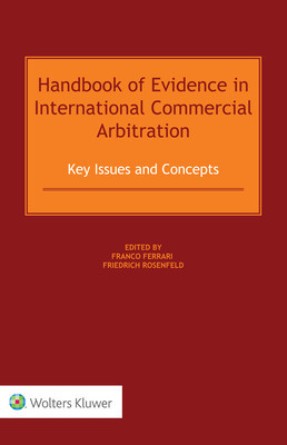 Handbook of Evidence in International Commercial Arbitration: Key Issues and Concepts foto