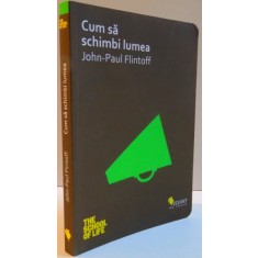 CUM SA SCHIMBI LUMEA , 2014