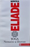 Yoga. Nemurire si libertate - 1993 - Mircea Eliade (S294)