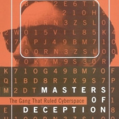 The Masters of Deception: Gang That Ruled Cyberspace, the