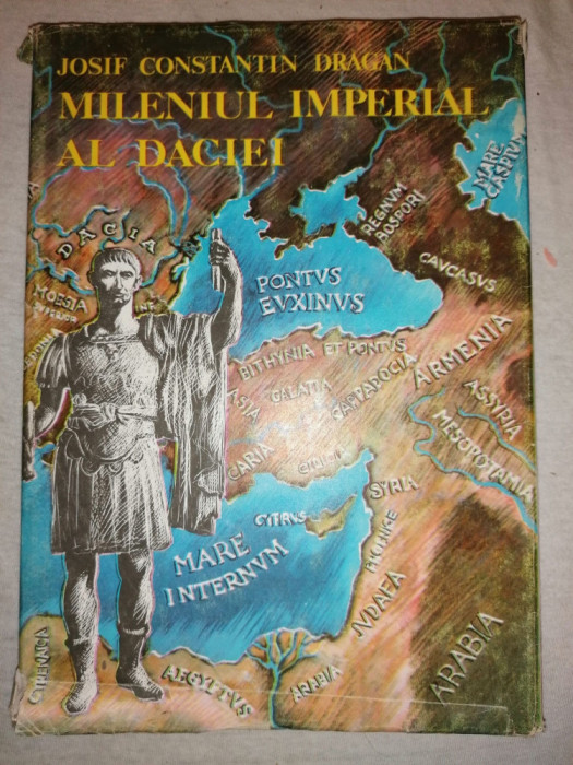 Mileniul Imperial Al Daciei - Josif Constantin Dragan