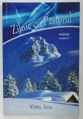 ZILNIC CU PASTORUL de VIOREL IUGA , MEDITATII , VOLUMUL I , 2009 foto