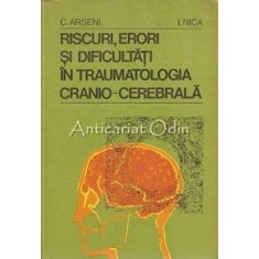 Riscuri, Erori Si Dificultati In Traumatologia Cranio-Cerebrala
