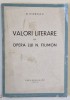 VALORI LITERARE N. FILIMON, N. MIHAESCU, 1943, Casa Scoalelor, 125 pagini, Carte Stiinta, Coperta Brosata, Uzura