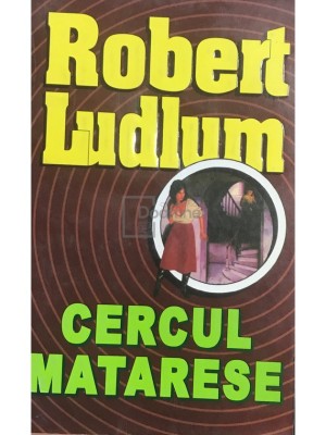 Robert Ludlum - Cercul Matarese foto