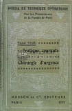 Pratique courante et chirurgie d&#039;urgence (1928) - 1928 - F. D Allaines ($T13)