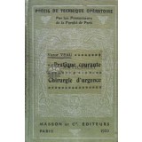 Pratique courante et chirurgie d&#039;urgence (1928) - 1928 - F. D Allaines ($T13)