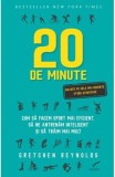 20 de minute. Cum sa facem sport mai eficient sa ne antrenam inteligent si sa traim mai mult - Editura Litera