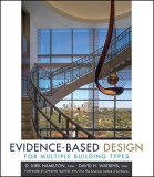 Evidence-Based Design for Multiple Building Types | David H. Watkins, D. Kirk Hamilton, John Wiley And Sons Ltd