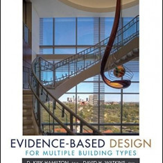 Evidence-Based Design for Multiple Building Types | David H. Watkins, D. Kirk Hamilton