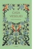 Casa veseliei - Edith Wharton